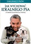 Cesar Millan - Jak wychować idealnego psa